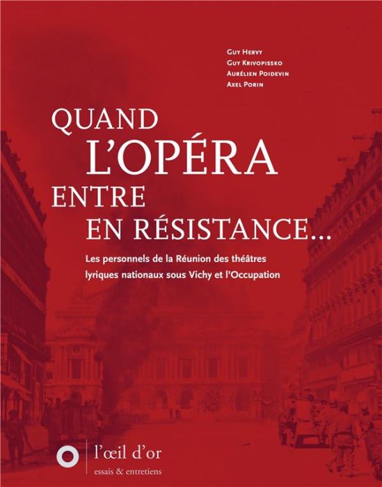 Emprunter Quand l'Opéra entre en Résistance. Les personnels de la Réunion des théâtres lyriques nationaux sous livre