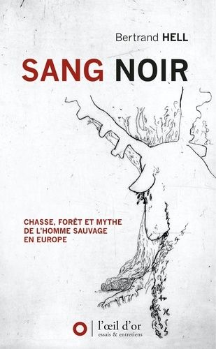 Emprunter Sang noir. Chasse, forêt et mythe de l'homme sauvage en Europe livre