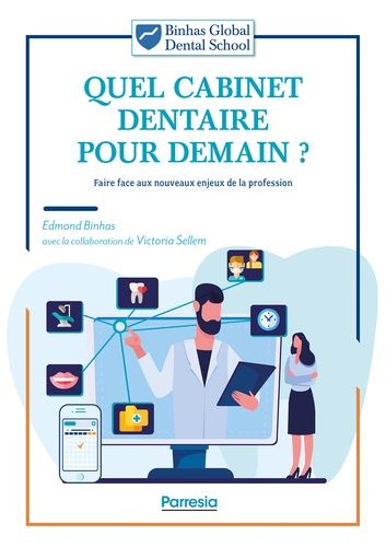 Emprunter Quel cabinet dentaire pour demain ? Faire face aux nouveaux enjeux de la profession livre