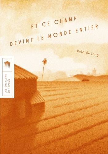 Emprunter Et ce champ devint le monde entier livre