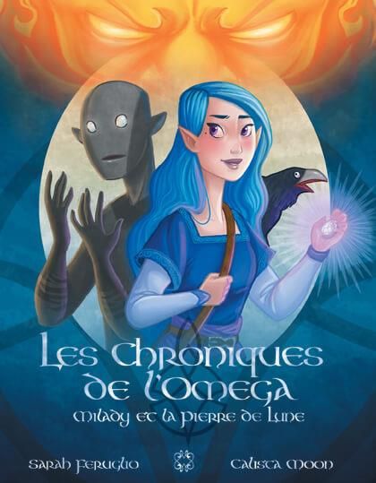 Emprunter Les Chroniques de l'Omega Tome 1 : Milady et la Pierre de Lune livre