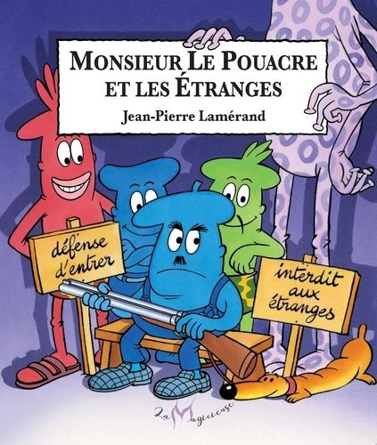 Emprunter Monsieur Le Pouacre et Les Étranges livre