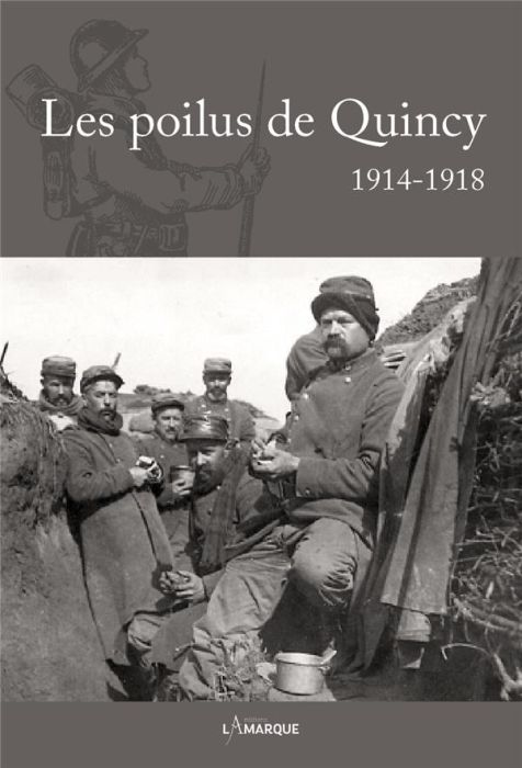 Emprunter Les poilus de Quincy 1914-1918 livre