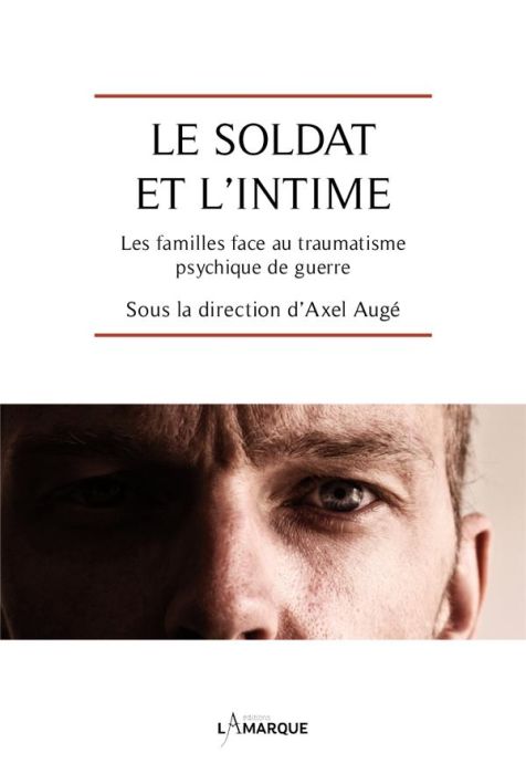 Emprunter Le soldat et l'intime. Les familles face au traumatisme psychique de guerre livre