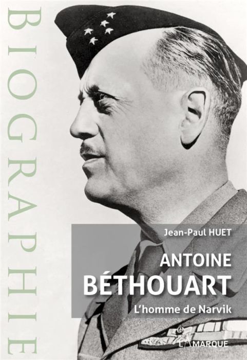 Emprunter Antoine Bethouart. L'homme de Narvik.. livre