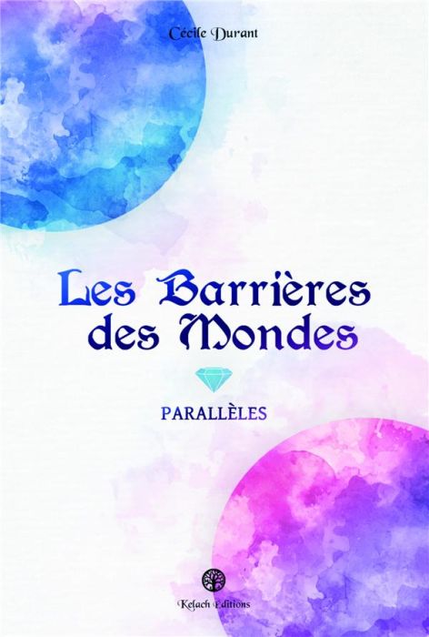 Emprunter Les Barrières des Mondes. Parallèles livre