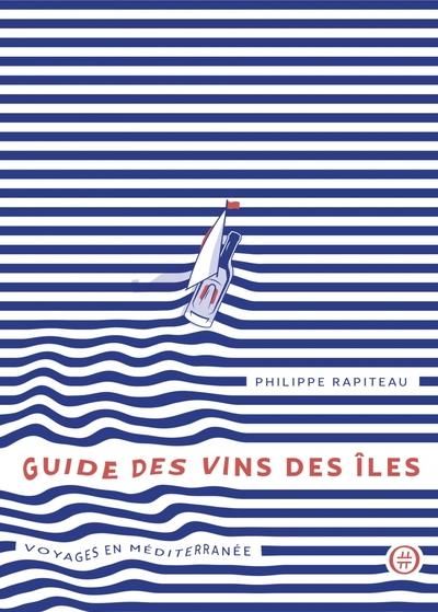 Emprunter Guide des vins des îles. Voyages en méditerranée livre