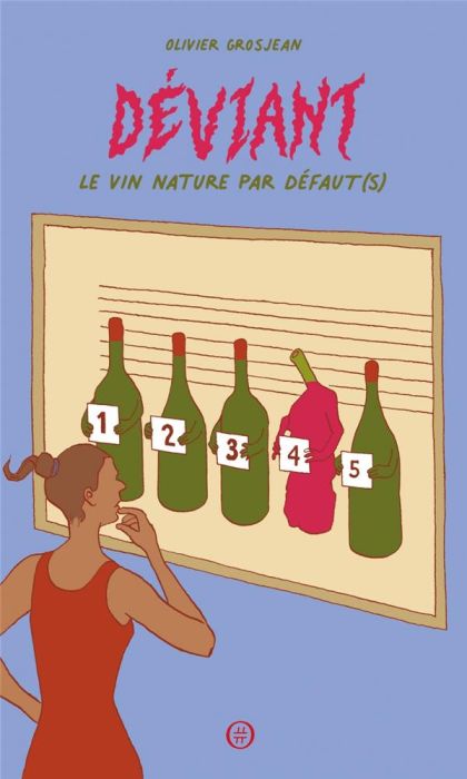 Emprunter Déviant. Le vin nature par défaut(s) livre