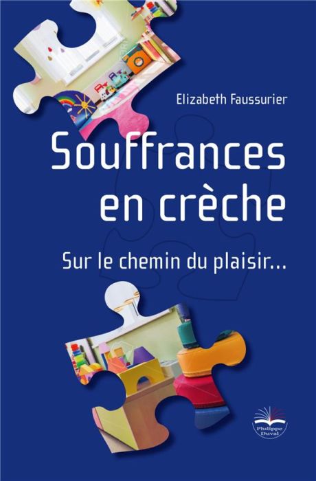 Emprunter Souffrances en crèche. Sur le chemin du plaisir... livre