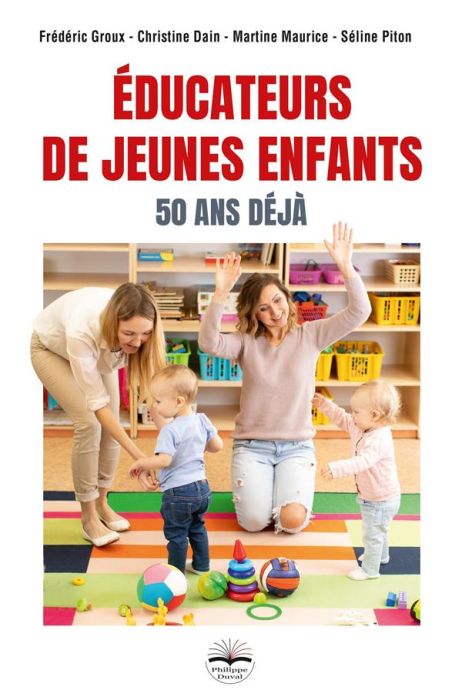 Emprunter Educateurs de jeunes enfants. 50 ans déjà livre