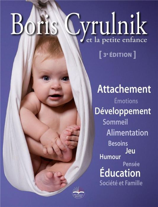 Emprunter Boris Cyrulnik et la petite enfance. 3e édition livre