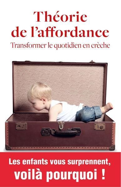 Emprunter Théorie de l'affordance. Transformer le quotidien en crèche livre