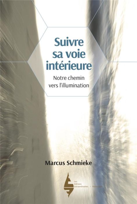 Emprunter Suivre sa voie intérieure. Notre chemin vers l'illumination livre