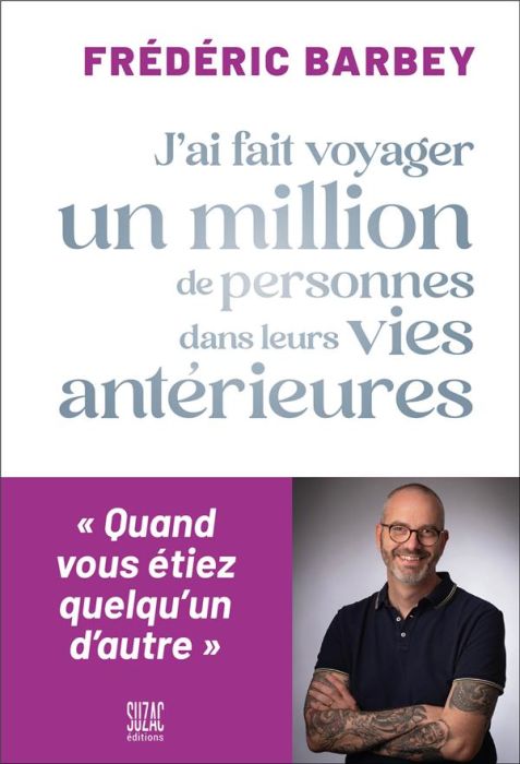 Emprunter J'ai fait voyager un million de personnes dans leurs vies antérieures. Quand vous étiez quelqu'un d' livre