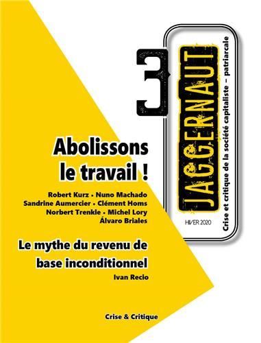 Emprunter Jaggernaut N° 3, automne 2020 : Toujours contre le travail livre