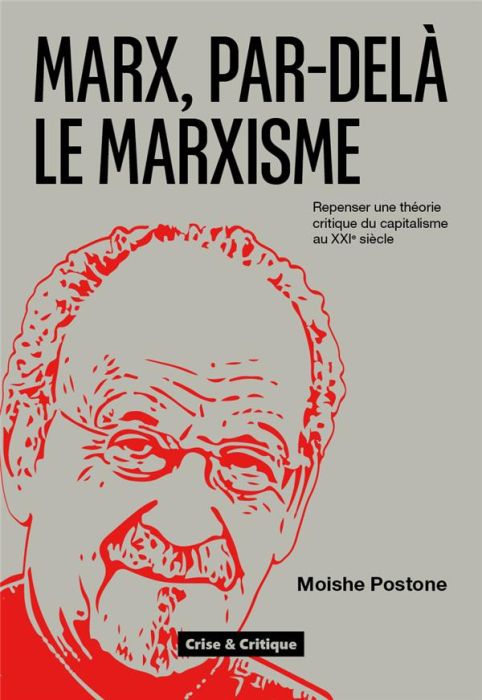 Emprunter Marx, par-delà le marxisme. Repenser une théorie critique du capitalisme au XXIe siècle livre