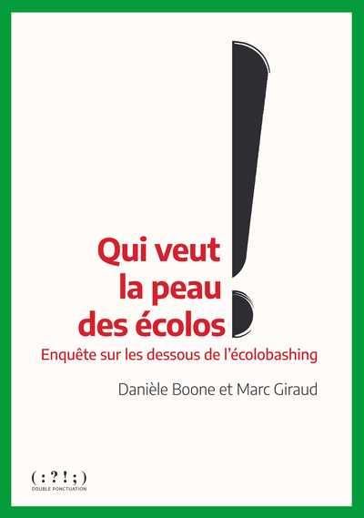 Emprunter Qui veut la peau des écolos. Enquête sur les dessous de l'écolobashing livre