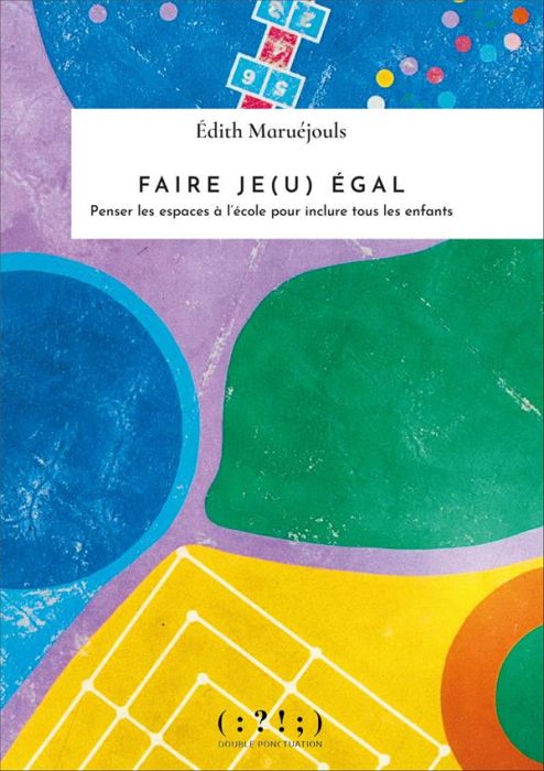 Emprunter Faire je(u) égal. Penser les espaces à l'école pour inclure tous les enfants livre