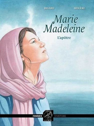 Emprunter Marie Madeleine. L'Âpotre livre