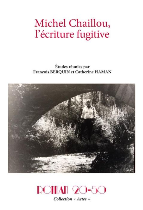 Emprunter Roman 20-50 N° 18, janvier 2022 : Michel Chaillou, l'écriture fugitive livre