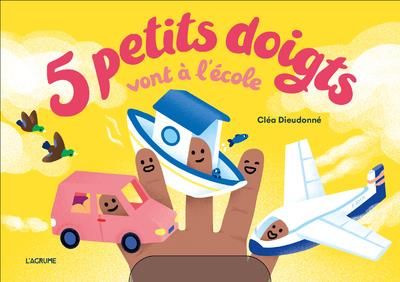 Emprunter 5 petits doigts vont à l'école livre