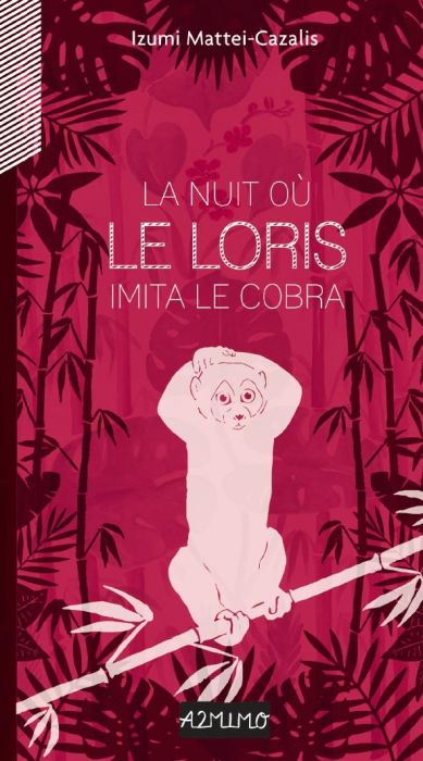 Emprunter La nuit où le loris imita le cobra livre