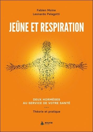 Emprunter Jeûne et respiration. Deux hormèses au service de votre santé - Théorie et pratique livre