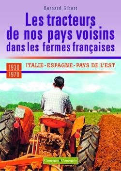 Emprunter Les tracteurs de nos pays voisins dans les fermes françaises. Suisse, Italie, Espagne, Pays de l'est livre