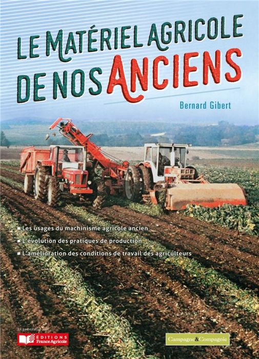 Emprunter Le matériel agricole de nos anciens. Tome 1, Les travaux agricoles d'automne, 1875-1990 livre