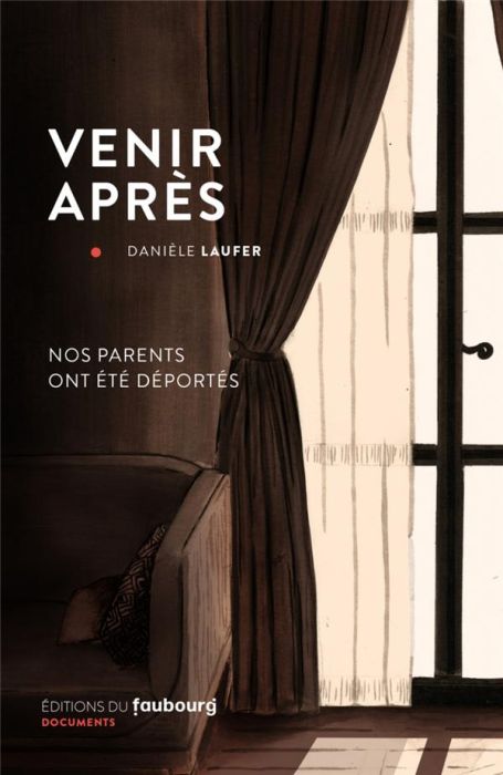 Emprunter Venir après. Nos parents ont été déportés livre