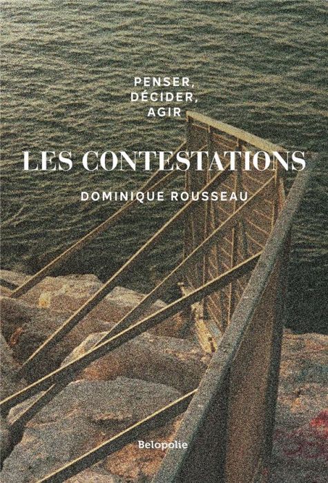 Emprunter Penser, décider, agir. Les contestations livre