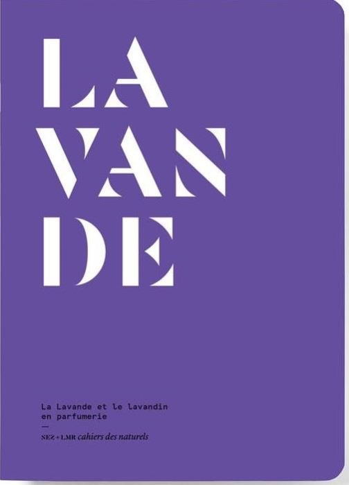 Emprunter Lavande. La lavande et le lavandin en parfumerie livre