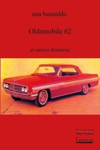 Emprunter Oldsmobile 62 et autres histoires livre