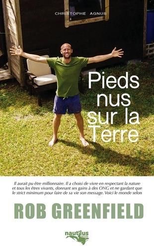 Emprunter Pieds nues sur la Terre. Ou le monde selon Rob Greenfield livre