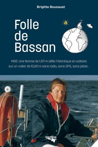 Emprunter Folle de Bassan. Une aventure marine, humaine et solitaire livre