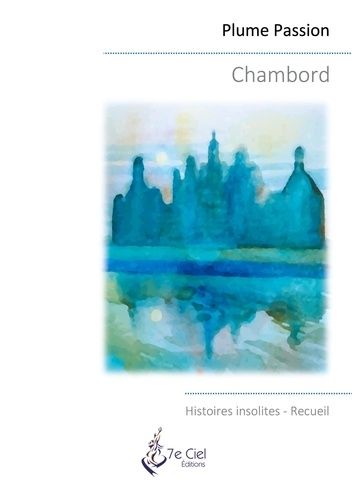 Emprunter Chambord. Histoires insolites livre