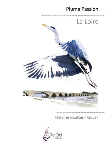 Emprunter La Loire. Histoires insolites livre