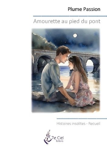 Emprunter Amourette au pied du pont. Histoires insolites livre