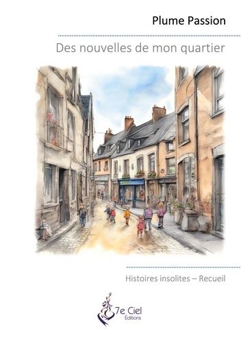 Emprunter Des nouvelles de mon quartier. Histoires insolites livre