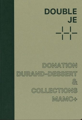 Emprunter Double Je. Donation Durand-Dessert & collections MAMC+ livre