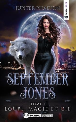 Emprunter September Jones Tome 1 : Loups, Magie et Cie livre