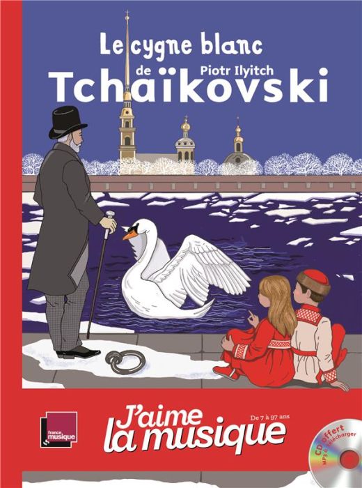 Emprunter Le cygne blanc de Piotr Ilyitch Tchaïkovski. Avec 1 CD audio MP3 livre