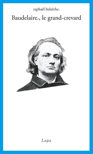 Emprunter Baudelaire, le Grand-Crevard livre