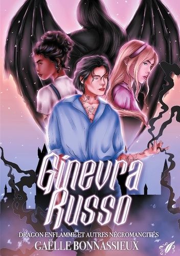 Emprunter Ginevra Russo. T.1 : Dragon enflammé et autres nécromancités livre