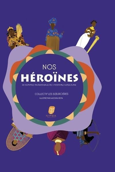 Emprunter Nos héroïnes. 20 femmes incroyables de l'histoire africaine livre