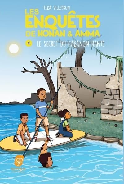 Emprunter Les enquêtes de Konan & Amma Tome 4 : Le secret du cabanon hanté livre