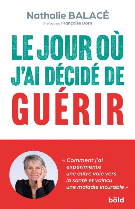 Emprunter Le jour où j'ai décidé de guérir livre