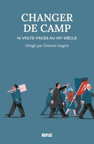 Emprunter Changer de camp. 14 volte-faces au XXe siècle livre