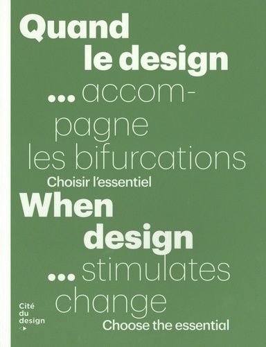 Emprunter Quand le design... accompagne les bifurcations. Choisir l'essentiel, Edition bilingue français-angla livre