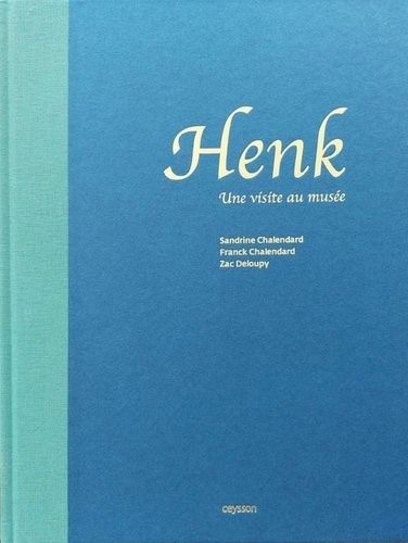 Emprunter Henk. Une visite au musée livre